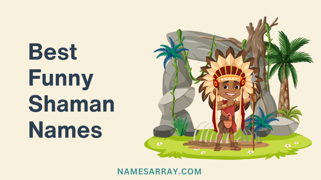 Best Funny Shaman Names