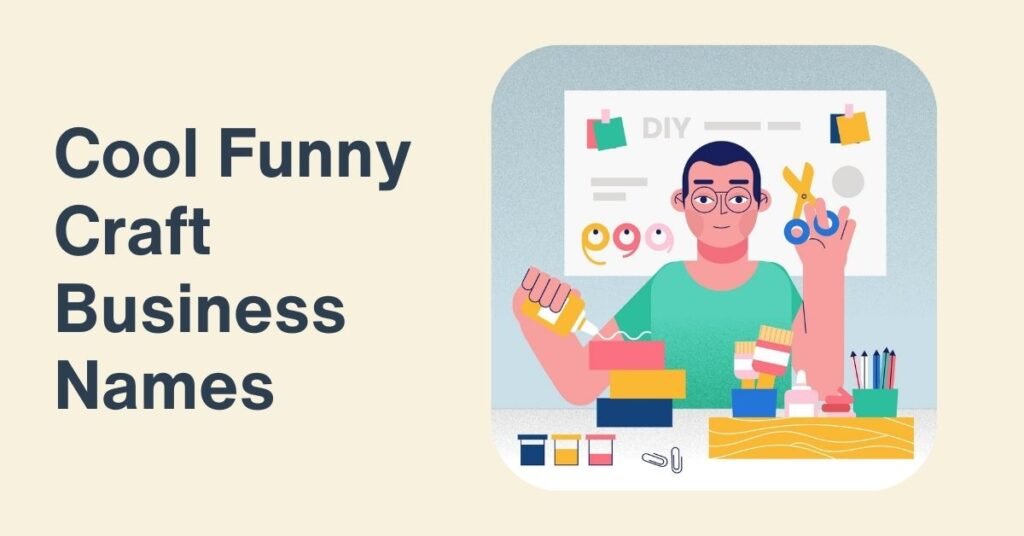 Cool Funny Craft Business Names