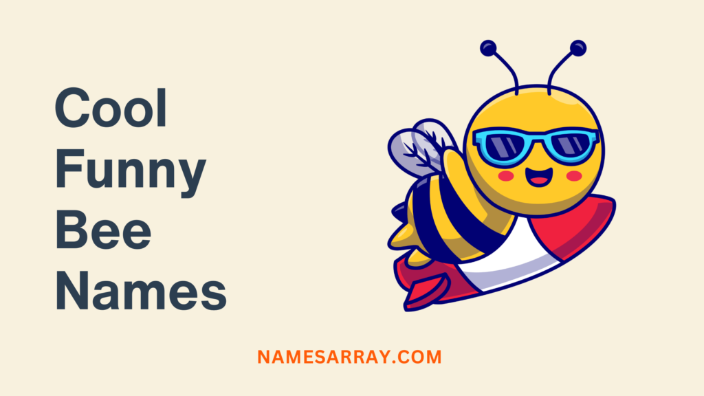 Cool funny bee names