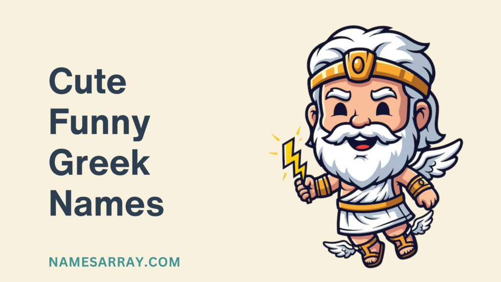Cute Funny Greek Names
