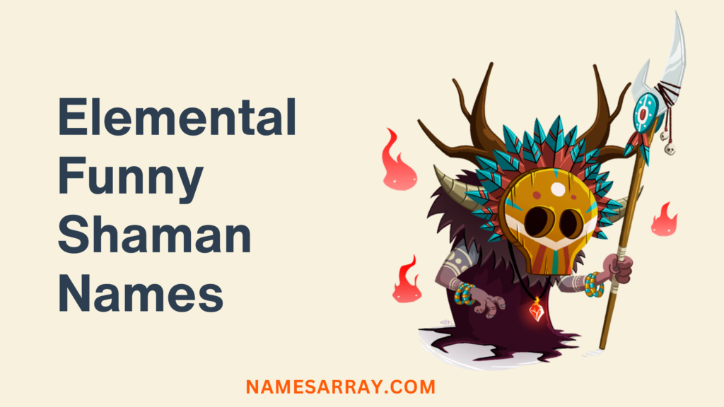 Elemental Funny Shaman Names
