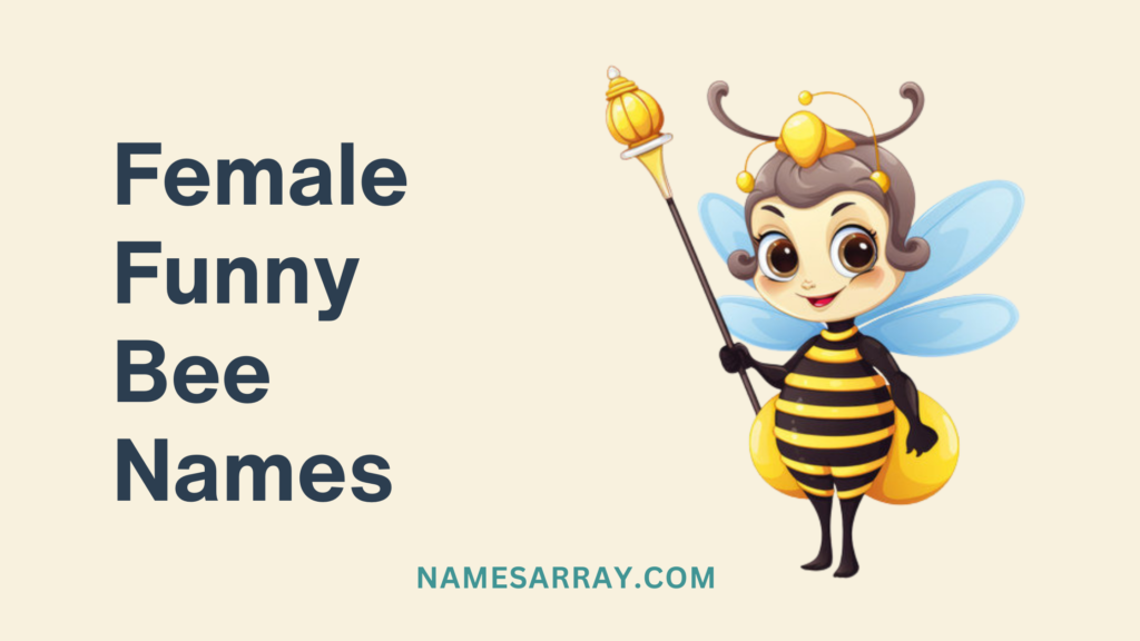 Female funny bee names