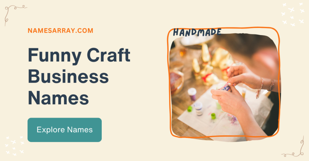 Funny Craft Business Name Ideas