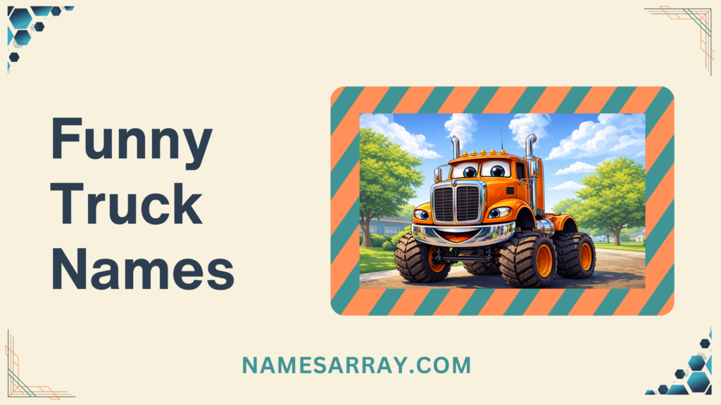 Funny Truck Names