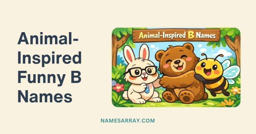 Animal-Inspired Funny B Names