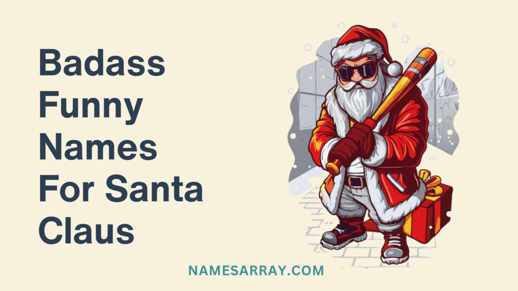 Badass Funny Names For Santa Claus