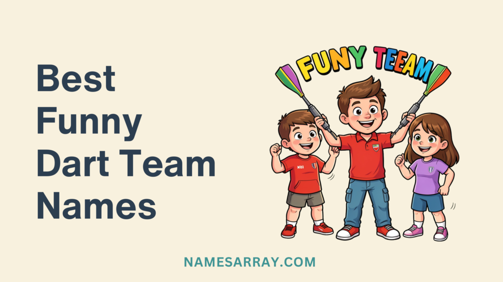 Best Funny Dart Team Names