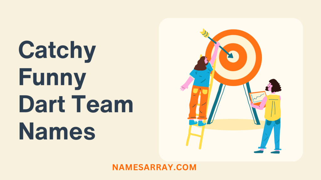 Catchy Funny Dart Team Names