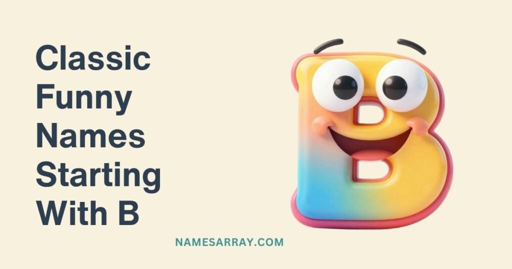 Classic Funny Names Starting With B