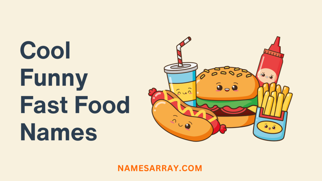 Cool Funny Fast Food Names