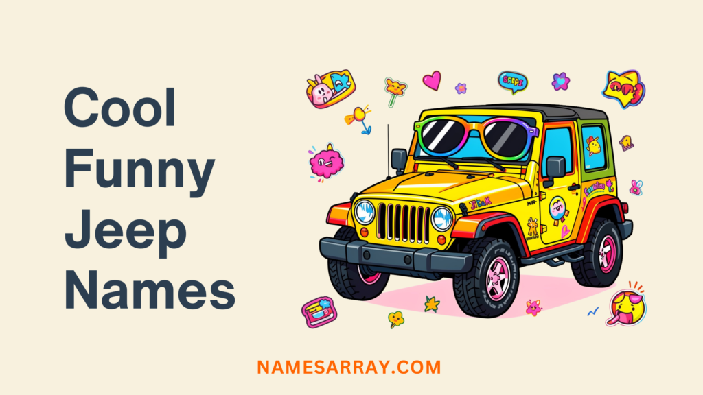 Cool Funny Jeep Names