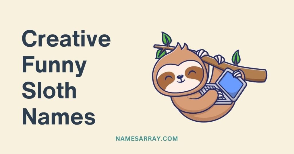 Creative Funny Sloth Names