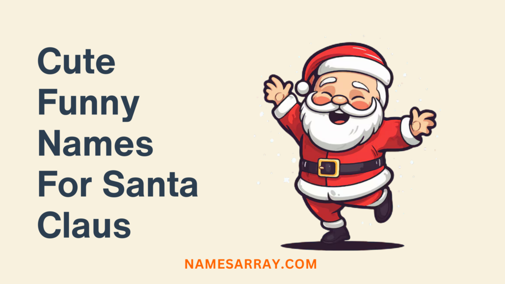 Cute Funny Names For Santa Claus