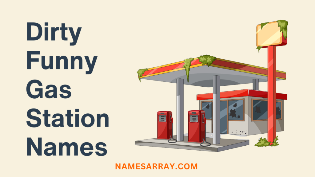 dirty gas station names