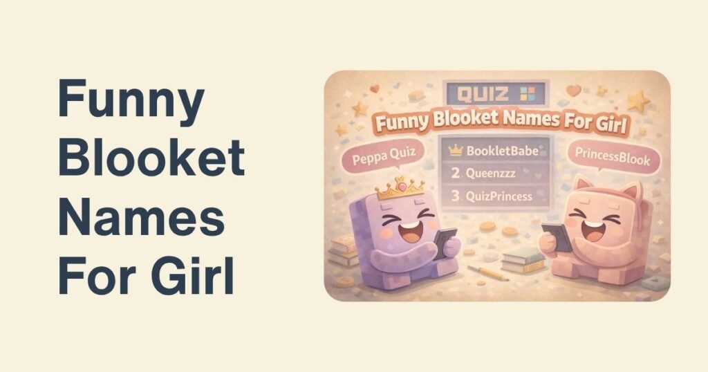 Funny Blooket Names For Girl