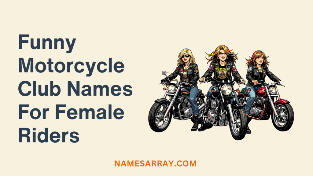 Funny Motorcycle Club Names For Female Riders