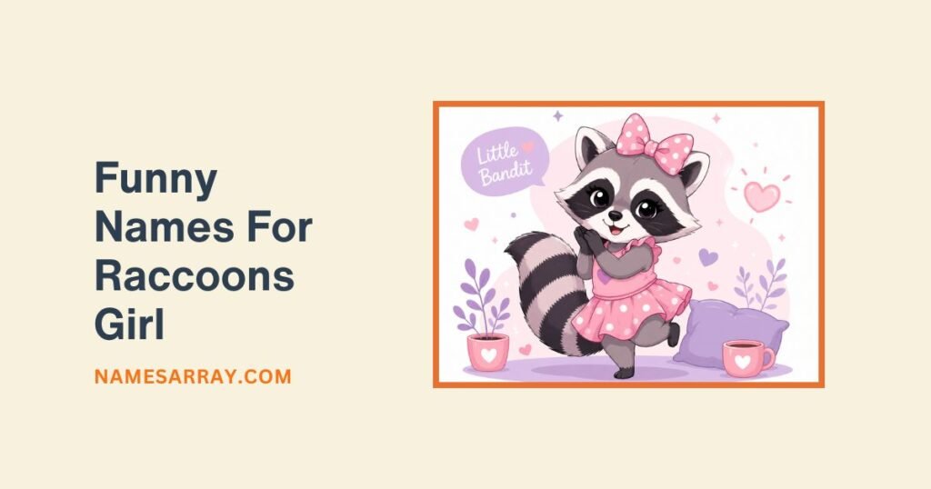 funny female raccoon names