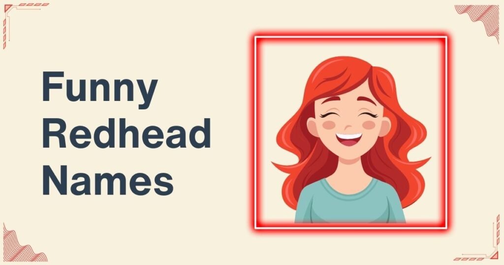 bests funny redhead names