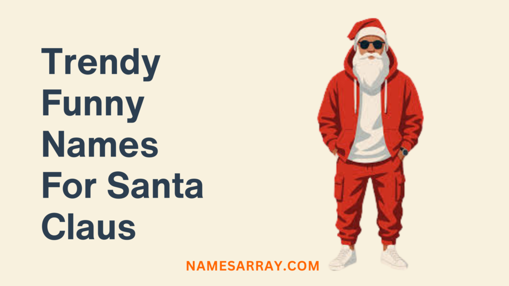 Trendy Funny Names For Santa Claus