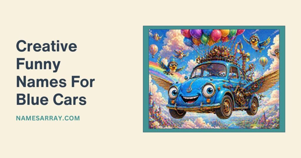 Creative Funny Names For Blue Cars