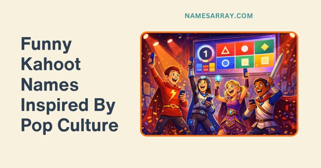 Funny Kahoot Names Inspired By Pop Culture
