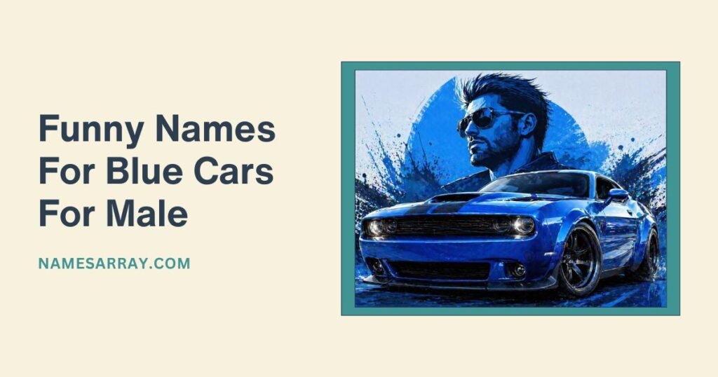 Funny Names For Blue Cars For Male