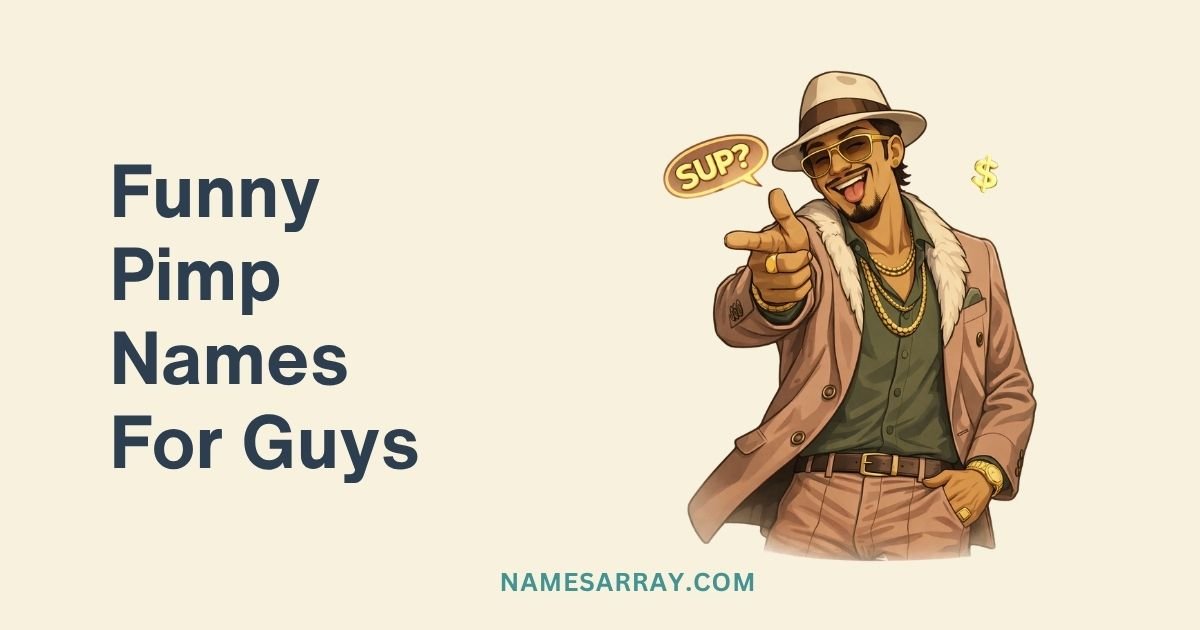 Funny Pimp Names Crazy, Cool & Comedy Gold 2026