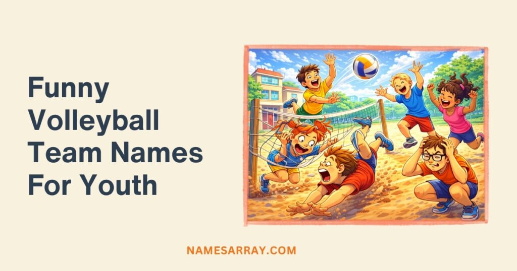 Funny Volleyball Team Names For Youth