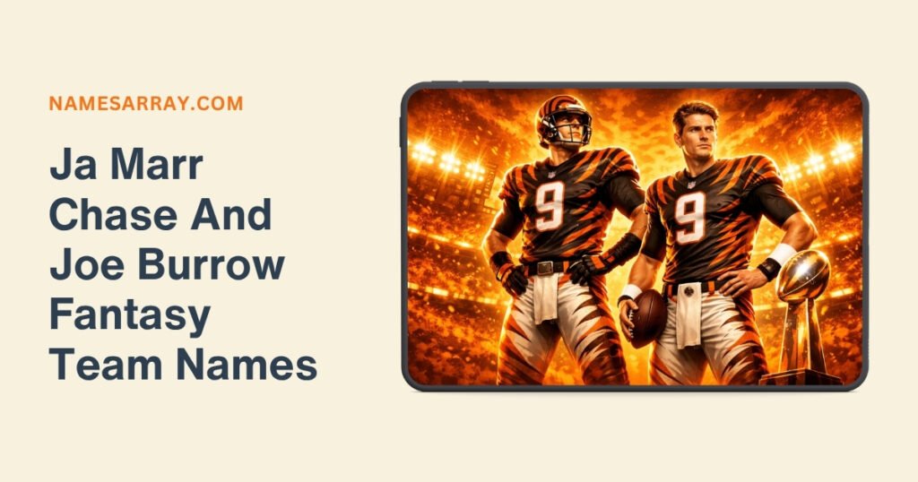 Ja'marr Chase And Joe Burrow Fantasy Team Names