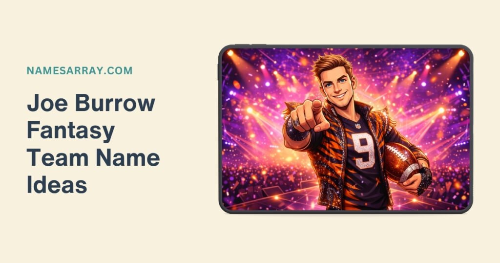 Joe Burrow Fantasy Team Name Ideas