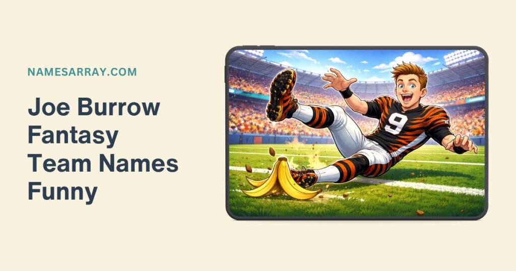 Joe Burrow Fantasy Team Names Funny