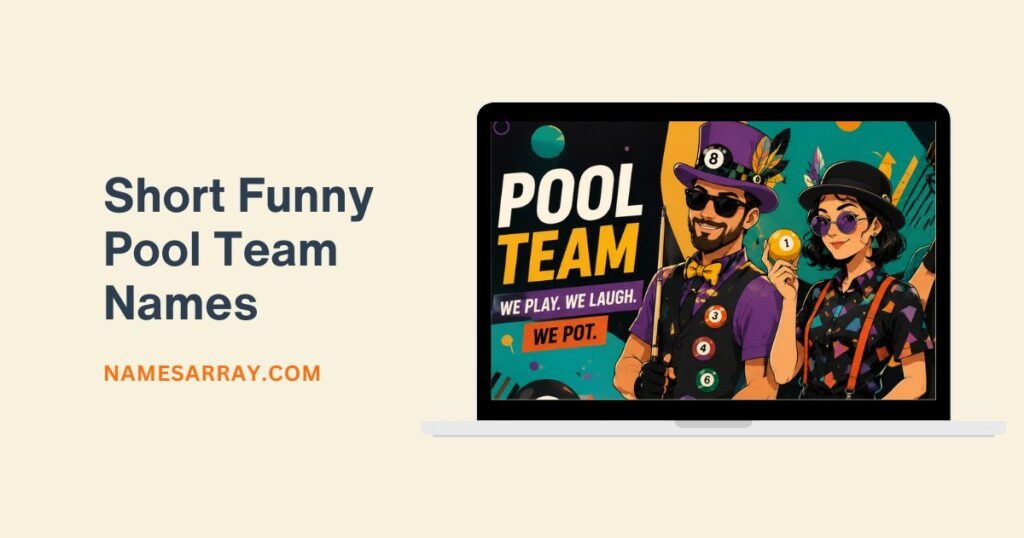 Short Funny Pool Team Names