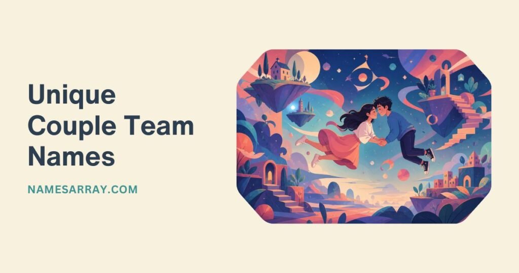 Unique Couple Team Names