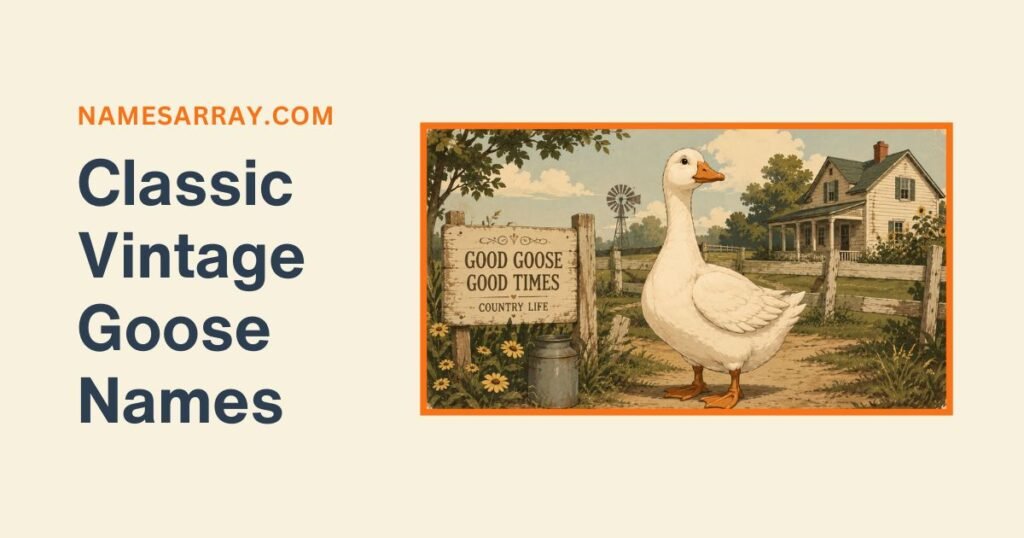 Classic Vintage Goose Names