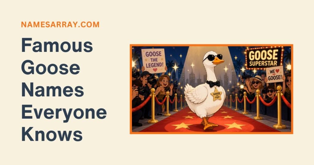 Famous Goose Names Everyone Knows